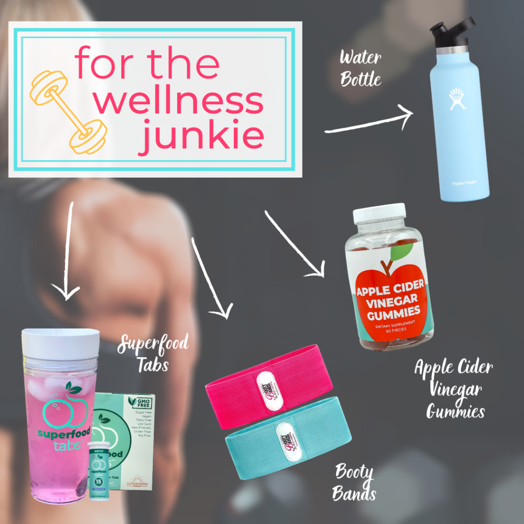 Gifts for wellness junkies: water bottle, Apple Cider Vinegar gummies, booty bands, and Superfood Tabs