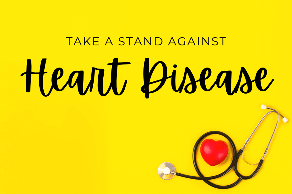 Take A Stand Against Heart Disease