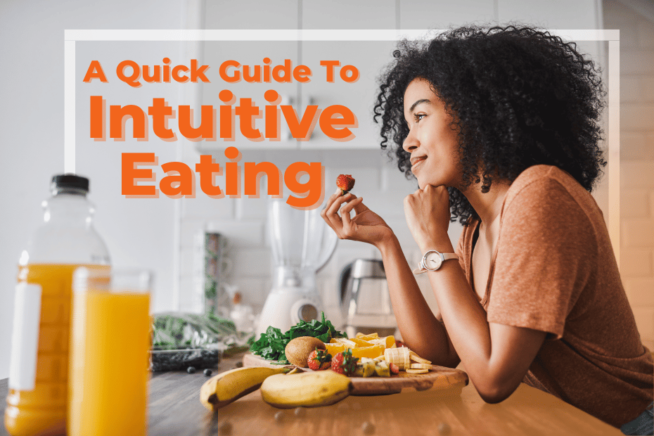A Quick Guide To Intuitive Eating